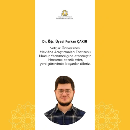 Dr. Öğr. Üyesi Furkan ÇAKIR hocamıza yeni görev